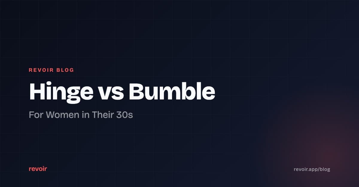 Hinge vs Bumble for Women in Their 30s (An Honest Comparison)