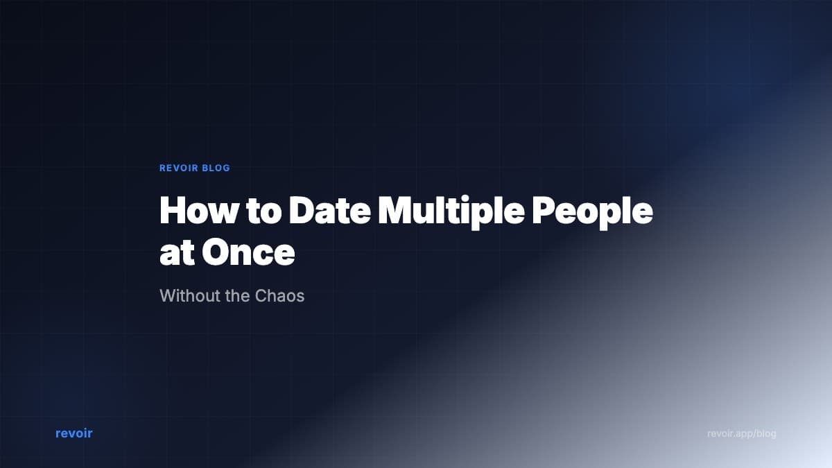 How to Date Multiple People at Once (Without the Chaos)