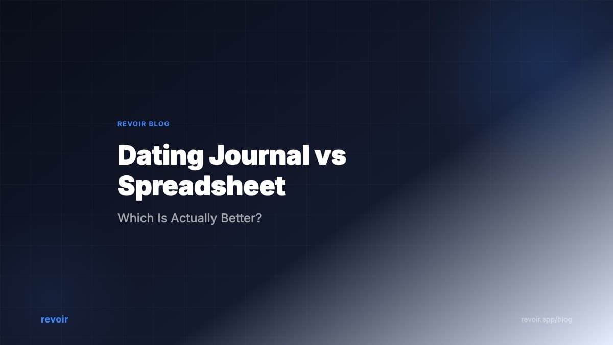Dating Journal vs Spreadsheet: Which Is Actually Better?