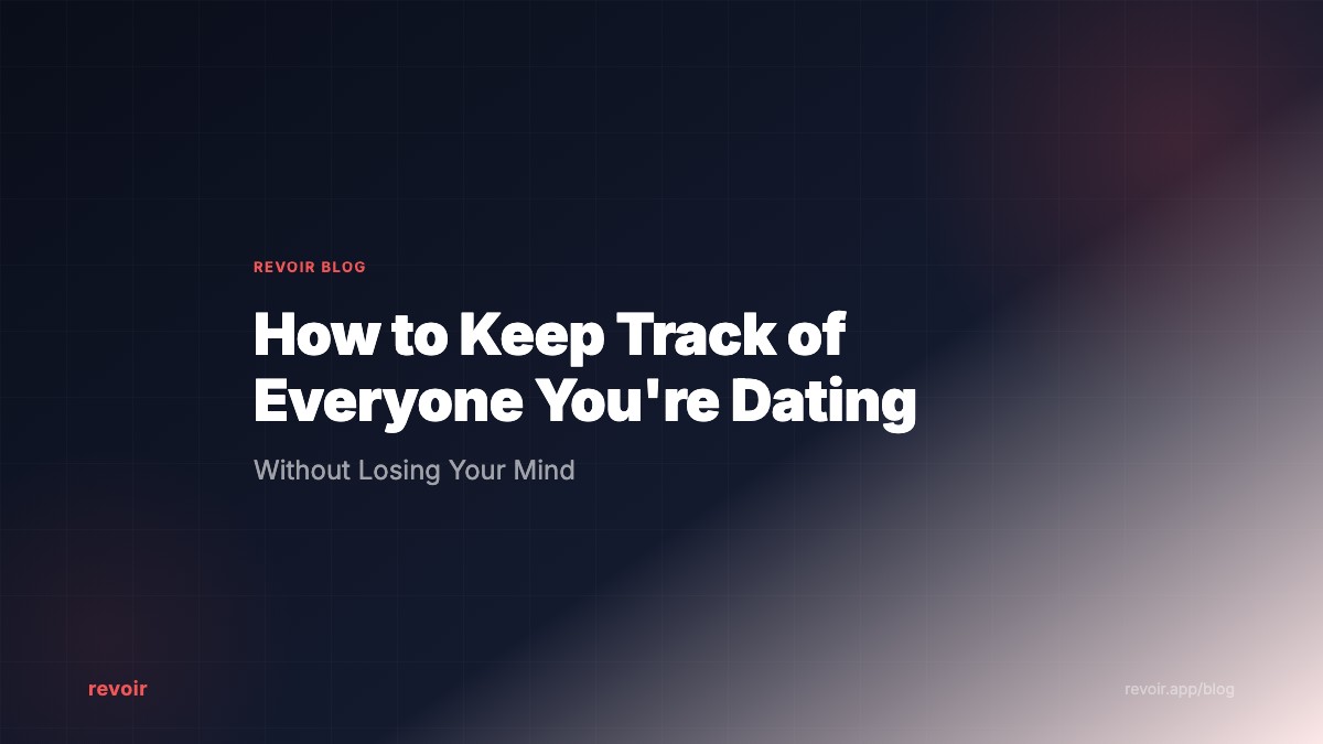How to Keep Track of Everyone You're Dating (Without Losing Your Mind ...